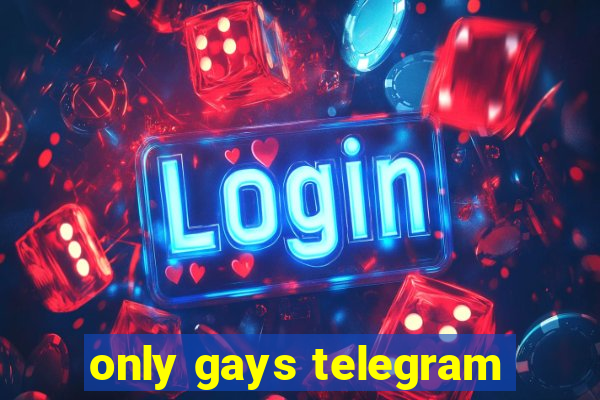 only gays telegram